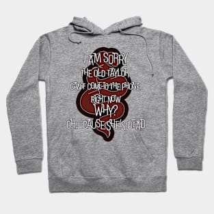 Cause she's Dead Hoodie